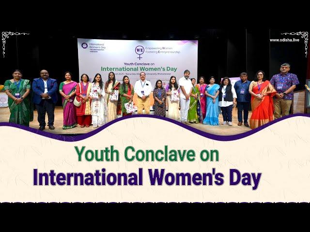 Youth Conclave - International Women's Day, Rama Devi Women's University - Odisha (India) - #IWD2025