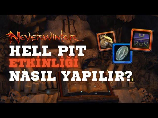 Hell Pit Etkinliği Nedir, Nasıl Yapılır ? | Neverwinter