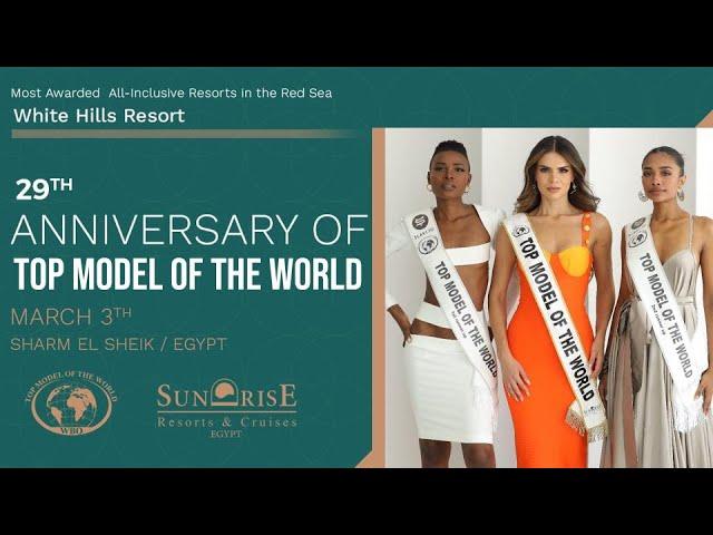 29. EDITION OF TOP MODEL OF THE WORLD