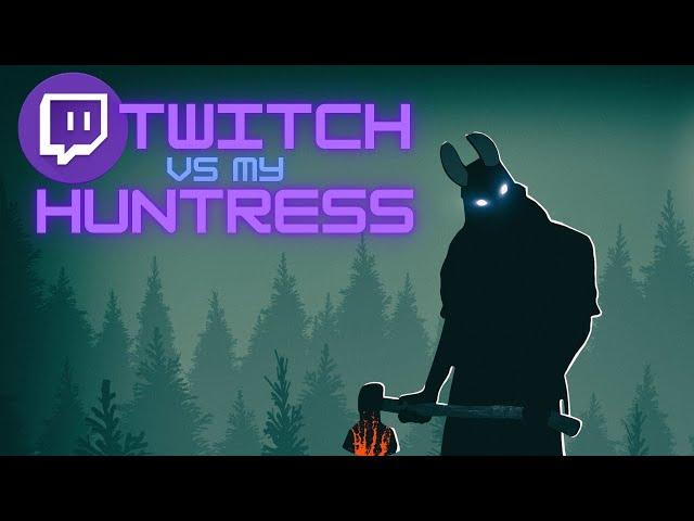 TWITCH STREAMERS VS My Huntress