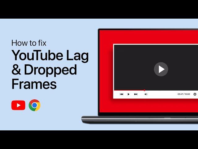 How To Fix YouTube Lagging & Dropped Frames on Google Chrome