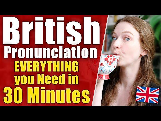 BRITISH ENGLISH PRONUNCIATION/ACCENT - The Advanced Guide for English Learners (RP and Modern RP)