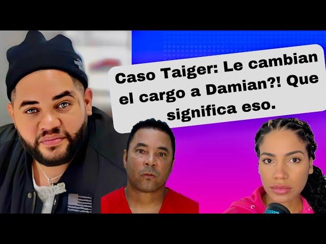 Caso Taiger: Le van a cambiar el cargo a Damian Valdez Galloso.