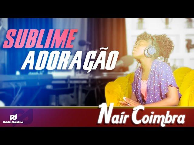 Sublime Adoração - Nair Coimbra