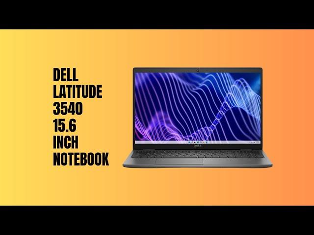 Unleash Your Productivity with the Dell Latitude 3540 Notebook |  realtecshop