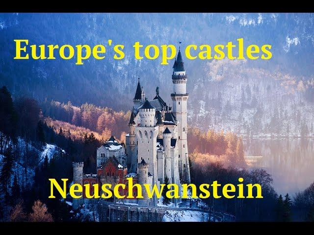 Замок Нойшванштайн: Neuschwanstein. Лучшие замки европы