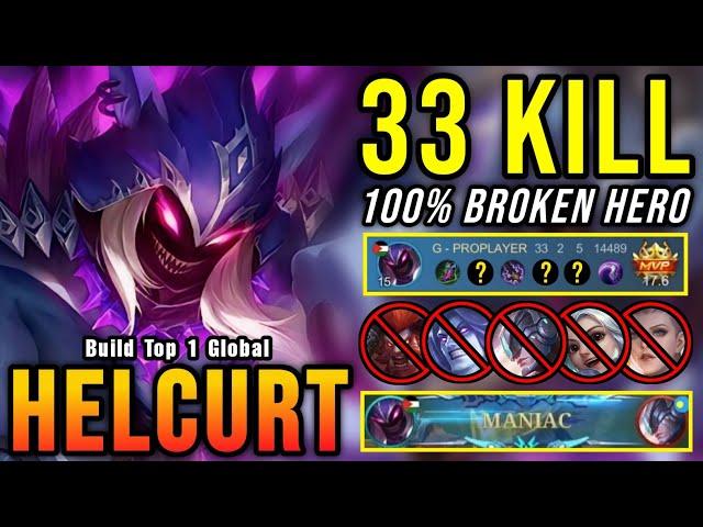 33 Kills + MANIAC!! Helcurt 100% Broken Hero!! - Build Top 1 Global Helcurt ~ MLBB