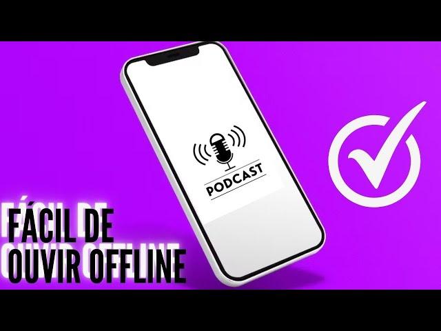 Como Ouvir Podcast Offline? MELHOR aplicativo Para Ouvir Podcast