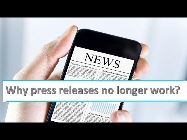 Why press releases no longer work?