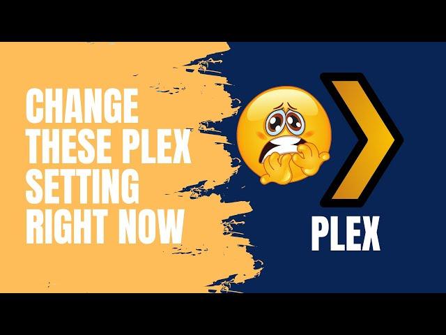 Change These Plex Setting RIGHT NOW