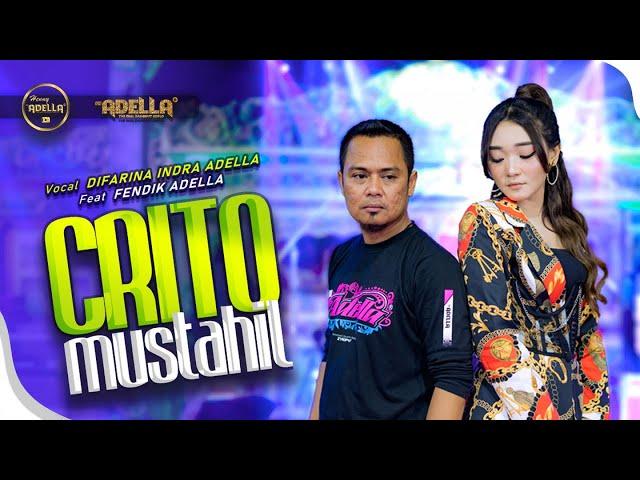 CRITO MUSTAHIL (Mung) - Difarina Indra Adella Ft. Fendik Adella - OM ADELLA