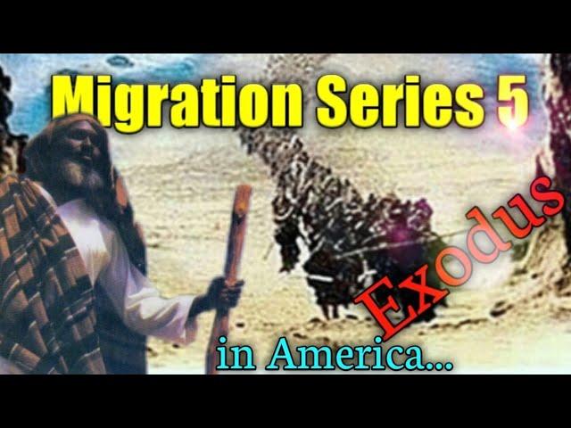 MIGRATION SERIES PT 5. EXODUS IN AMERICA.