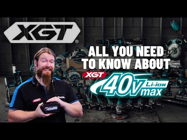 What is XGT? | Makita 18V LXT vs 40V XGT Comparison!