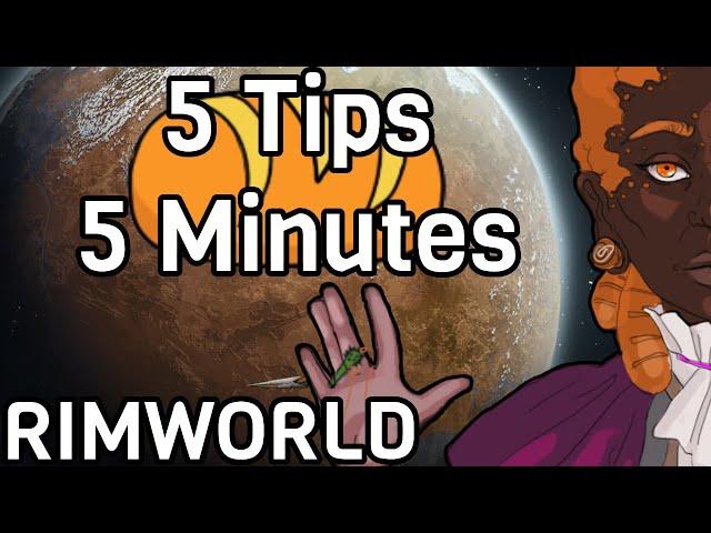 5 Rimworld Tips in 5 Minutes [1.5]