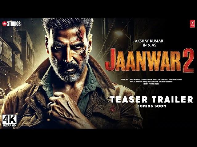 Jaanwar Returns (2024) | Akshay Kumar, Shraddha Kapoor | Full Story Fact