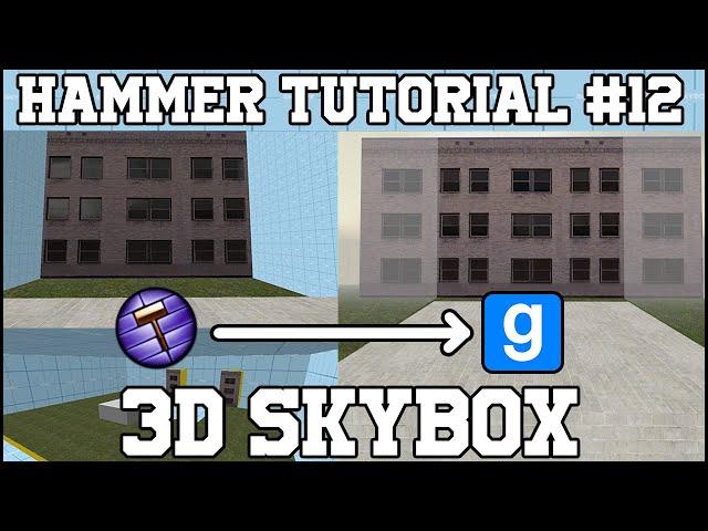 Hammer Tutorial #12 | 3D Skybox