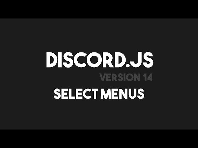 Discord.js v14 - Select Menu Tutorial