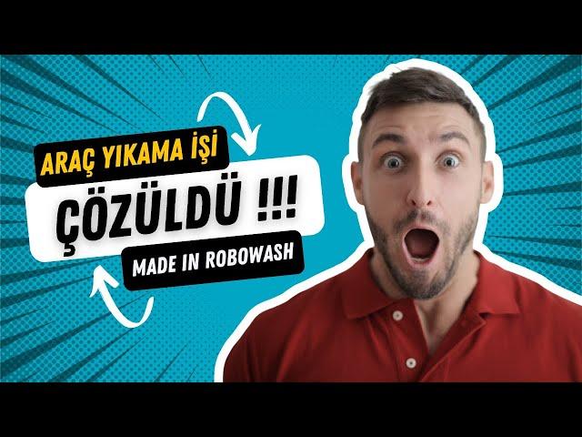 Araç Yıkama İşi ÇÖZÜLDÜ!!  Made İn Robowashİstanbul Üsküdar Şube