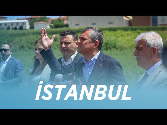CHP GENEL BAŞKANI ÖZGÜR ÖZEL İSTANBUL'DA 23/05/2025