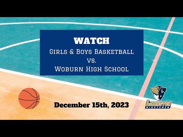 LHS Varsity Basketball Vs Woburn (December 15th, 2023)