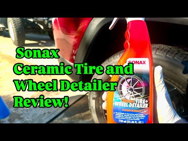 Sonax Ceramic Tire and Wheel Detailer  First use review!