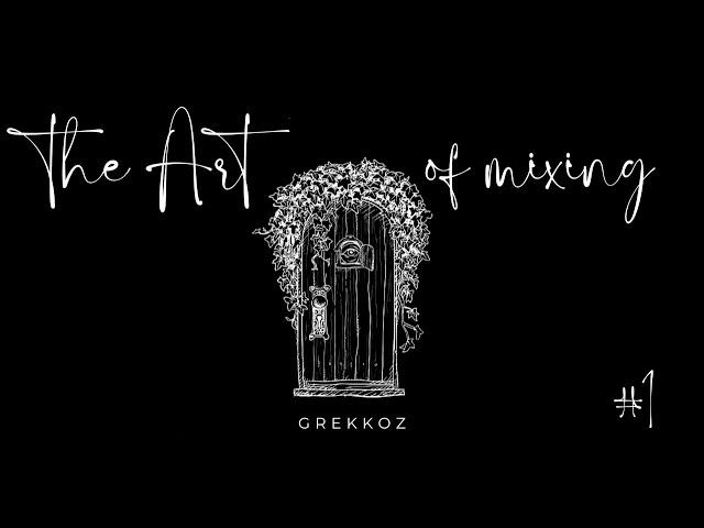 Grekkoz - The Art Of Mixing #1 (Euphoric & Ethereal Melodic Techno)