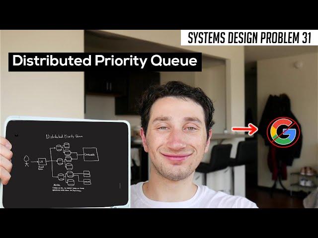 31: Distributed Priority Queue | Systems Design Interview Questions With Ex-Google SWE