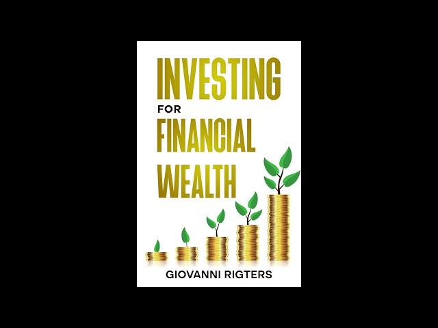 Investing for Financial Wealth | Money Management | Audiobook