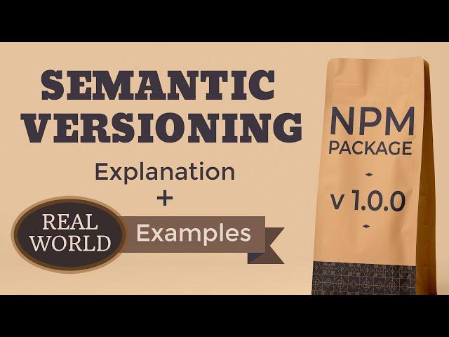 Understanding Semantic Versioning with Real World Examples