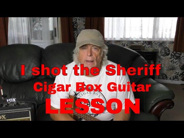 Cigar Box Guitar - I shot the Sheriff