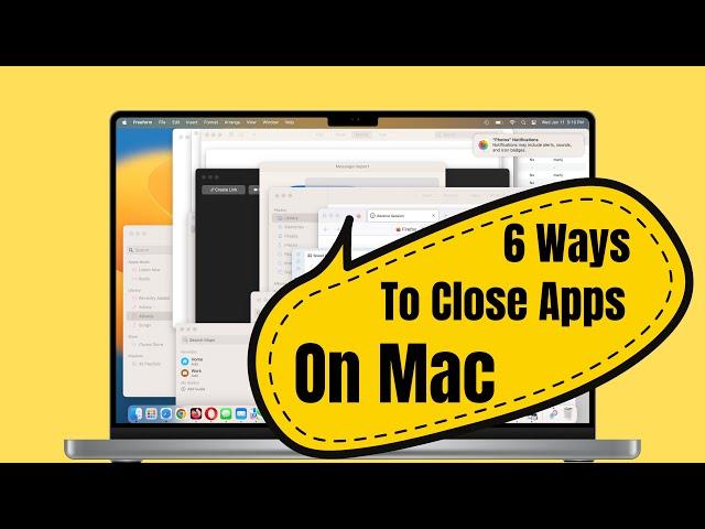 How to Close Apps and Windows on Mac in 2024 (6 Ways)