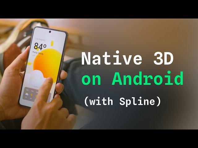 3D for Android using Spline