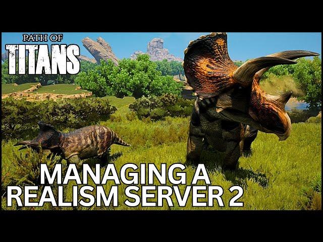 Managing a Realism Server in Path of Titans Episode 2 | Archaios Archipelago Realism