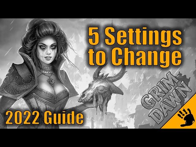 5 Settings to Change | Grim Dawn 2022 Guide