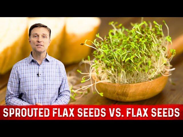 Sprouted Flax Seeds vs. Flax Seeds Explained By Dr. Berg