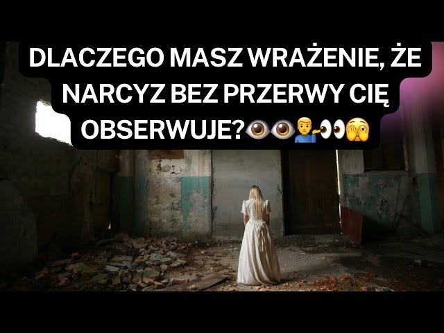 NARCYZDLACZEGO MASZ WRAŻENIE, ŻE NARCYZ BEZ PRZERWY CIĘ OBSERWUJE?️️‍️🫣