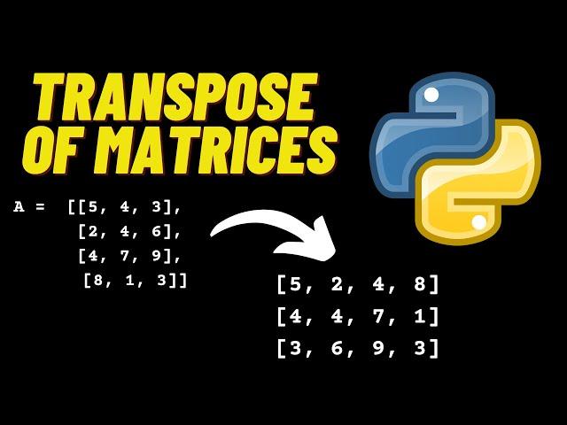 How to Transpose a Matrix With Python