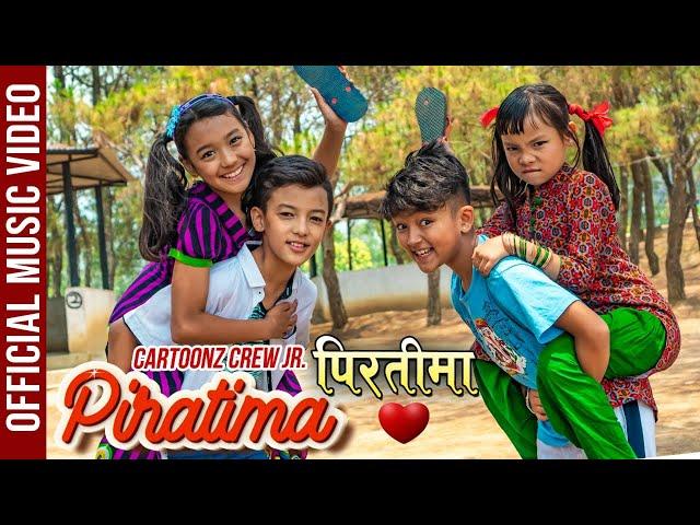 Piratima | Cartoonz Crew JR |Sushma Purnima Aryal & Shikhar Santosh | Official Music VIdeo 2019