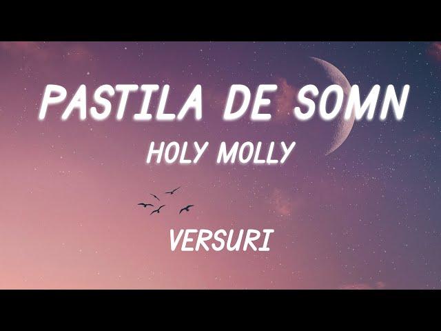 Holy Molly - Pastila de somn (Versuri/Lyrics)