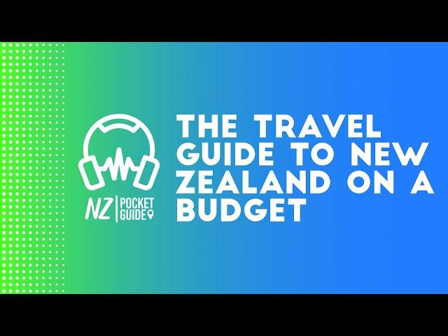 The Travel Guide to New Zealand on a Budget  NZPocketGuide.com