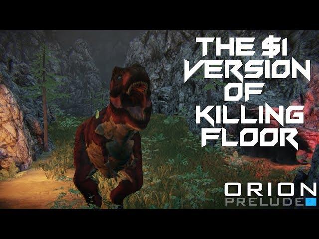Playing the $1 Version of Killing Floor - Orion: Prelude