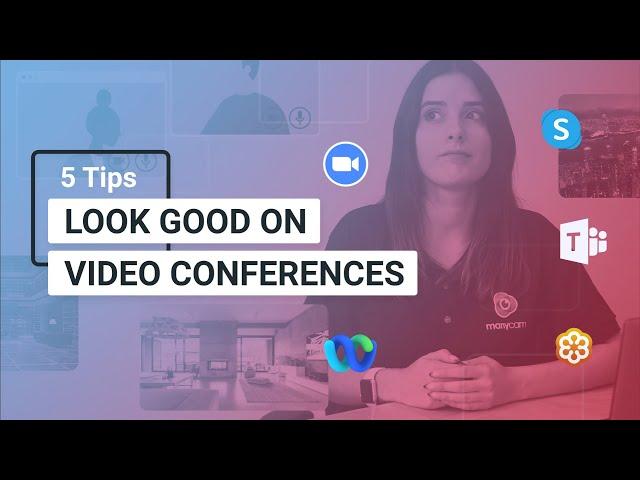 How to Look Good on Video Conferences