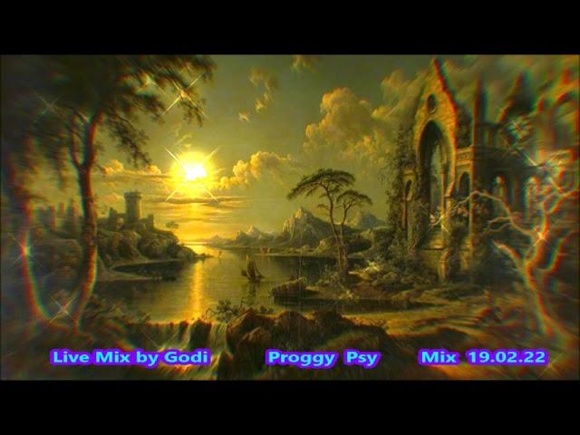 Live Mix by Godi    Proggy  Psy    Mix  19 02 22