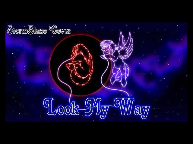 Look My Way - Helluva Boss (StormBlaze cover)