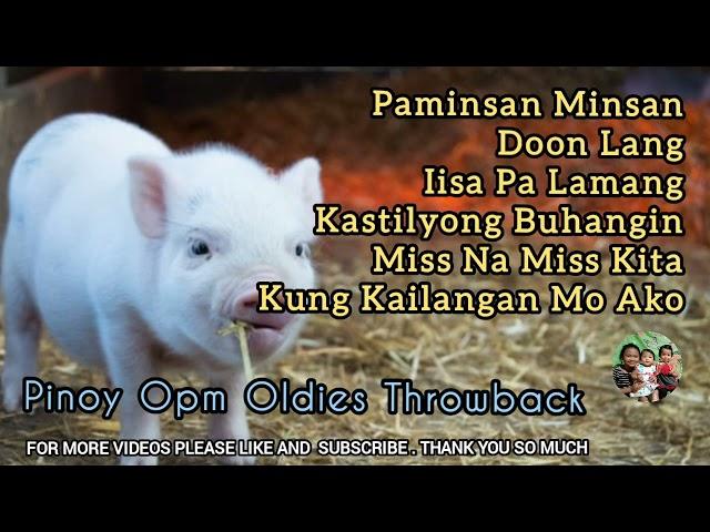 PINOY OPM THROWBACK OLDIES - KANTANG DI KAILANMAN NALULUMA LUMIPAS MAN ANG PANAHON