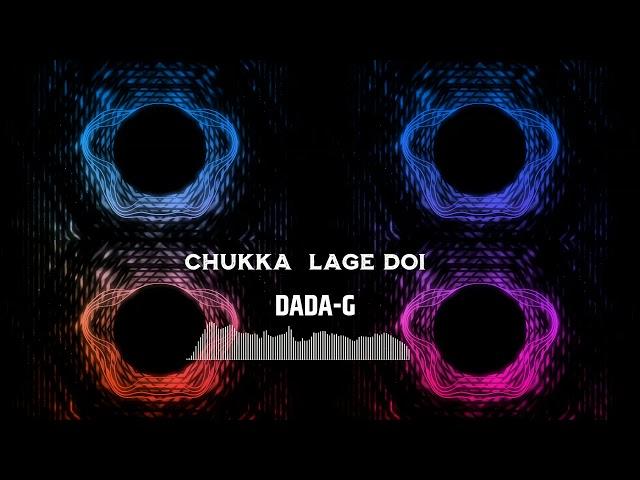 Chukka Lage Doi (চুক্কা লাগে দই) Dada-G | Bangla Rap Song 2021 | Official Audio