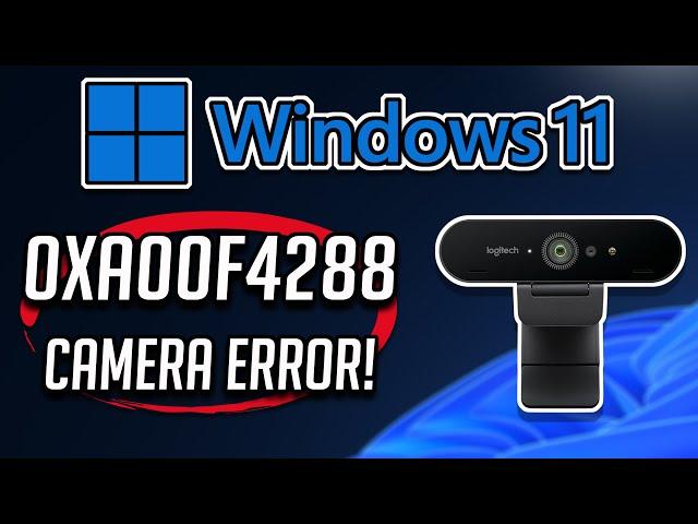 FIX Error Code 0xa00f4288 All Cameras Are Reserved in Windows 11/10