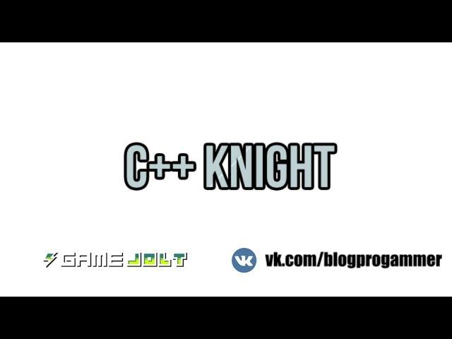 Трейлер игры C++ Knight