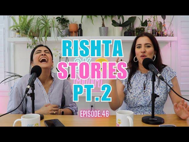 Rishta Stories Pt  2