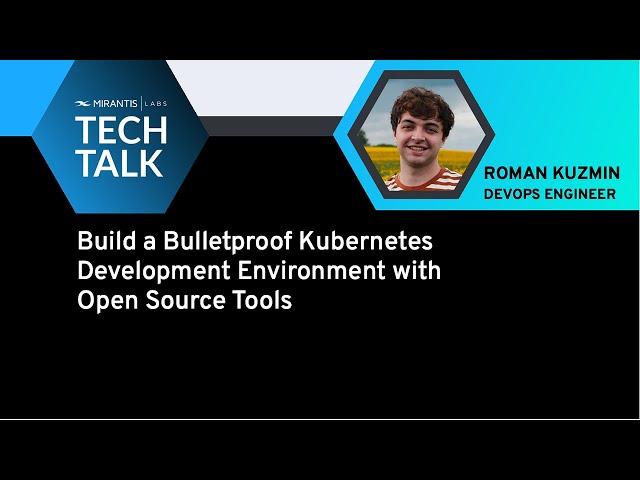 Build a Bulletproof Kubernetes Development Environment with Open Source k0s from Mirantis